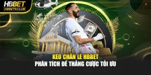 Kèo Chẵn Lẻ Hbbet – Phân Tích Để Thắng Cược Tối Ưu