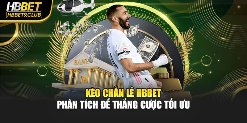 Kèo Chẵn Lẻ Hbbet – Phân Tích Để Thắng Cược Tối Ưu